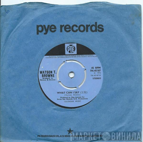 Watson T. Browne - You're The One I Love