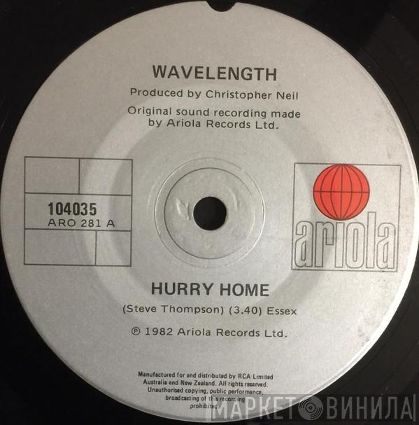  Wavelength   - Hurry Home