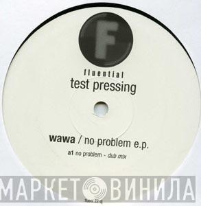Wawa - No Problem E.P.