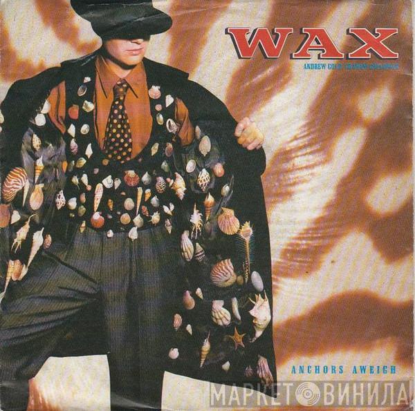  Wax   - Anchors Aweigh