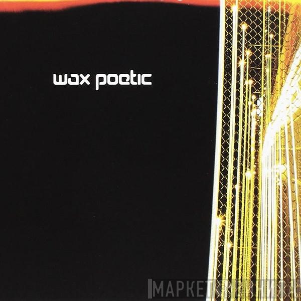 Wax Poetic - Wax Poetic