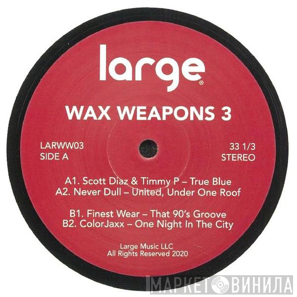  - Wax Weapons 3