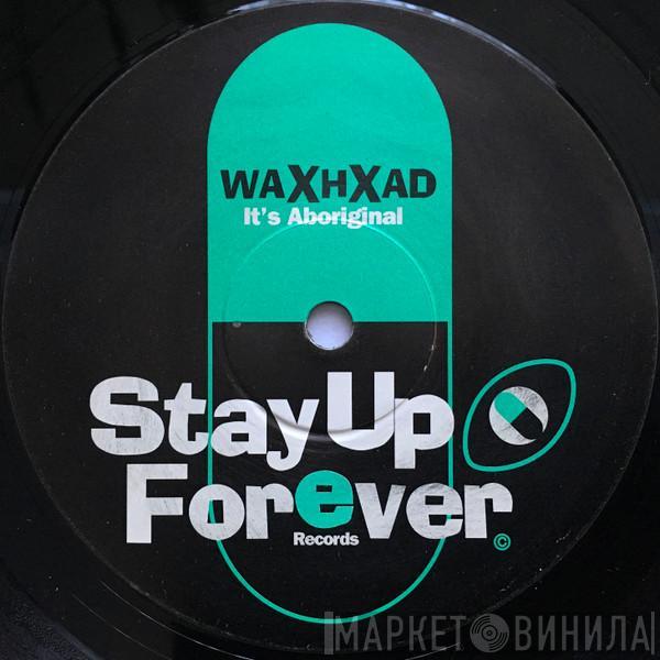 Waxhxad - It's Aboriginal