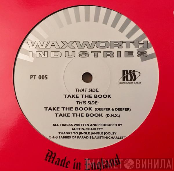 Waxworth Industries - Take The Book