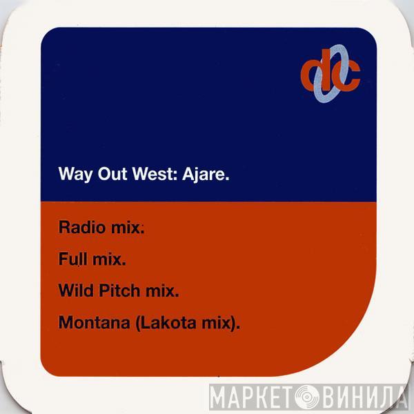 Way Out West - Ajare