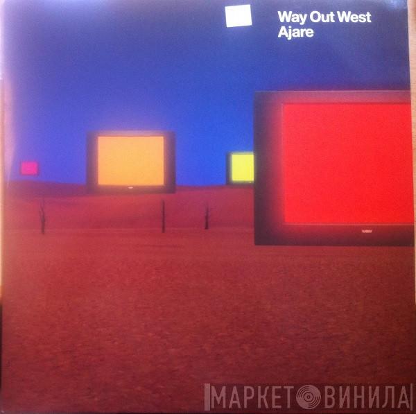  Way Out West  - Ajare