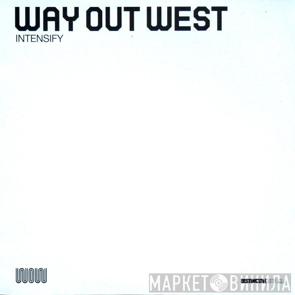 Way Out West - Intensify