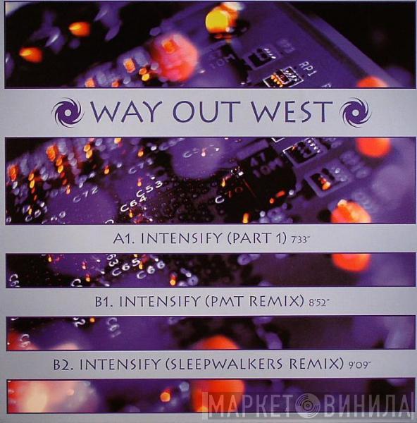  Way Out West  - Intensify