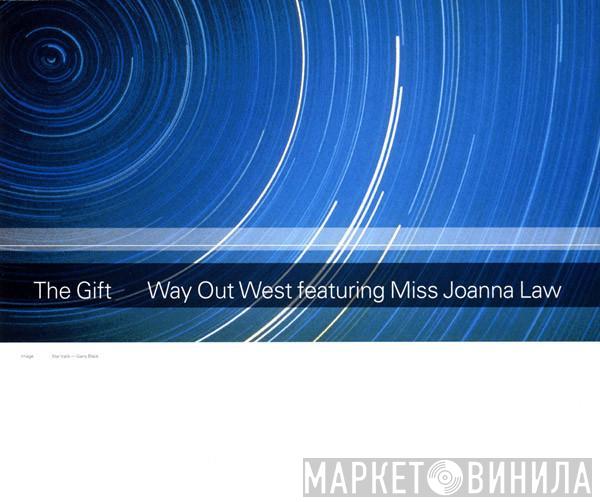 Way Out West, Joanna Law - The Gift