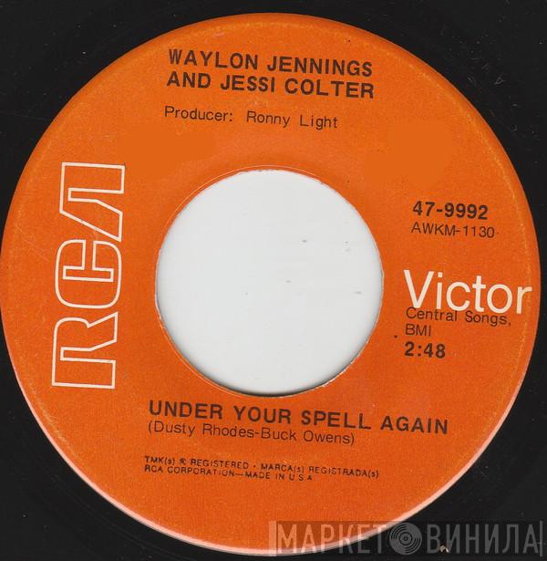 Waylon Jennings, Jessi Colter - Under Your Spell Again / Bridge Over Troubled Water