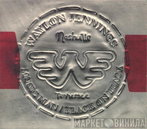 Waylon Jennings  - Music Man / Black On Black