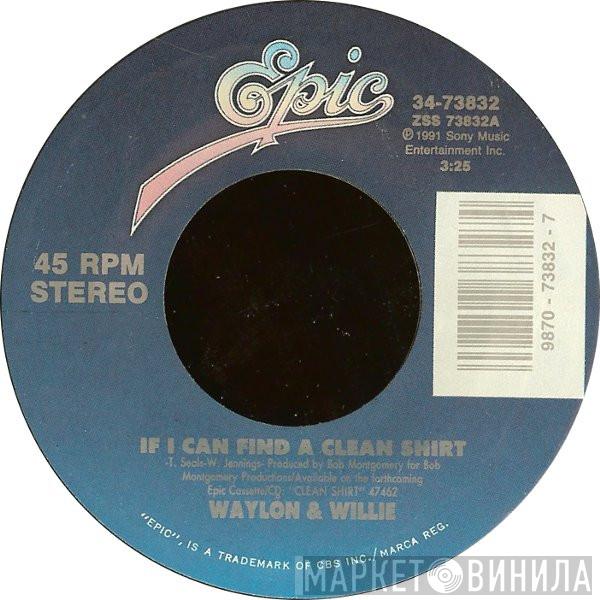 Waylon Jennings & Willie Nelson - If I Can Find A Clean Shirt