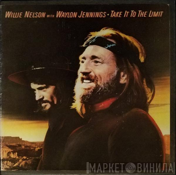  Waylon Jennings & Willie Nelson  - Take It To The Limit