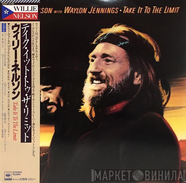  Waylon Jennings & Willie Nelson  - Take It To The Limit