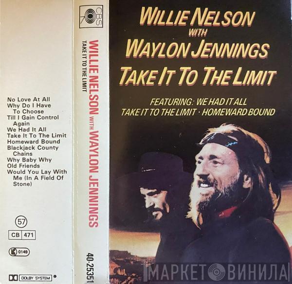  Waylon Jennings & Willie Nelson  - Take It To The Limit