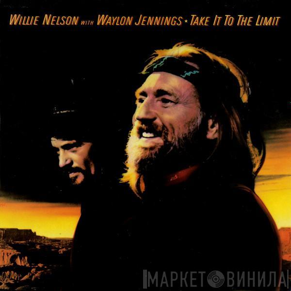  Waylon Jennings & Willie Nelson  - Take It To The Limit