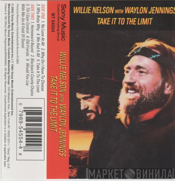  Waylon Jennings & Willie Nelson  - Take It To The Limit