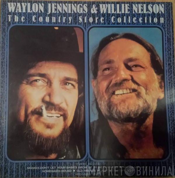 Waylon Jennings & Willie Nelson - The Country Store Collection