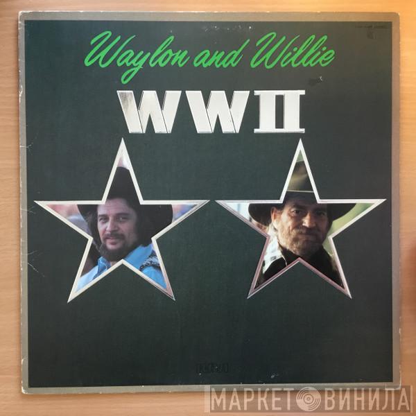 Waylon Jennings & Willie Nelson - WWII