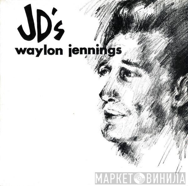  Waylon Jennings  - At JD's
