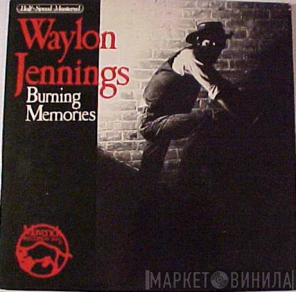  Waylon Jennings  - Burning Memories