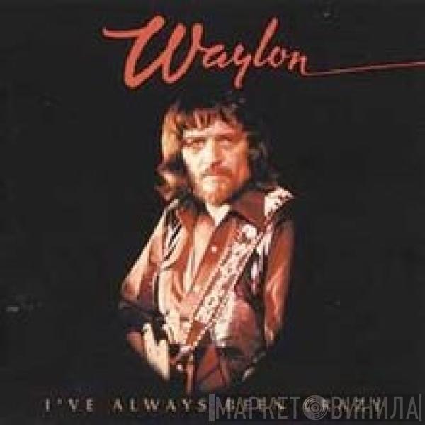 Waylon Jennings - I've Always Been Crazy