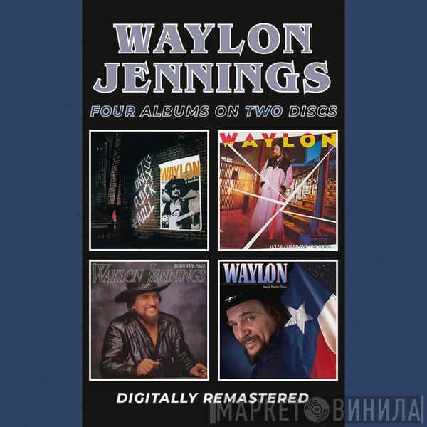 Waylon Jennings - It’s Only Rock & Roll / Never Could Toe The Mark / Turn The Page / Sweet Mother Texas