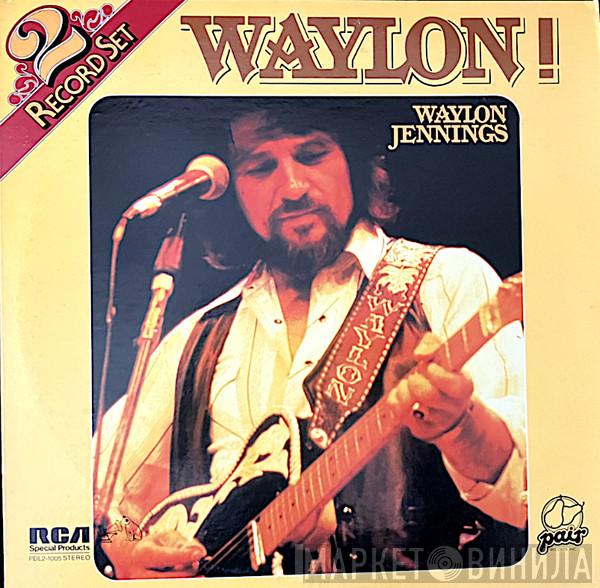 Waylon Jennings - Waylon!
