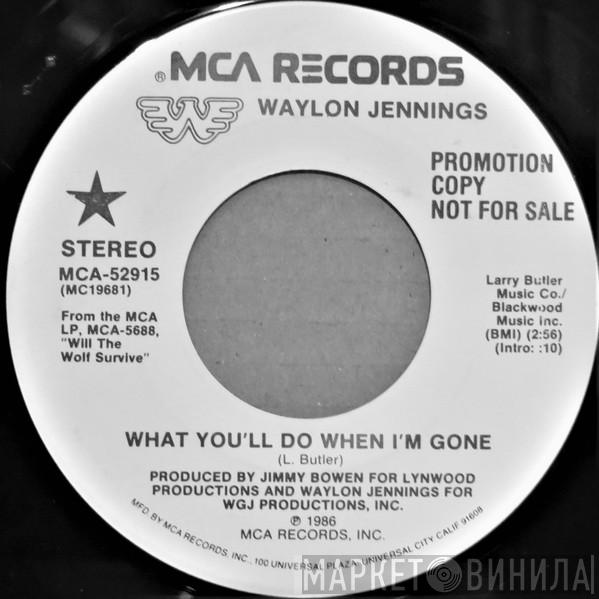  Waylon Jennings  - What You'll Do When I'm Gone