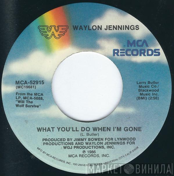  Waylon Jennings  - What You'll Do When I'm Gone