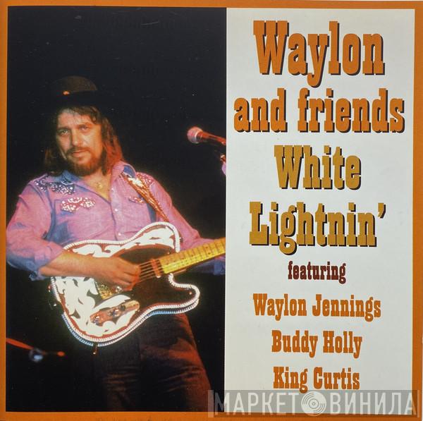 Waylon Jennings - White Lightnin'