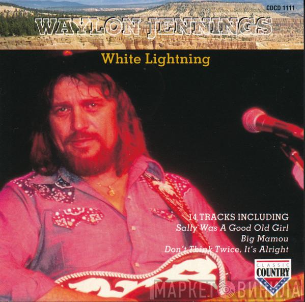 Waylon Jennings - White Lightning