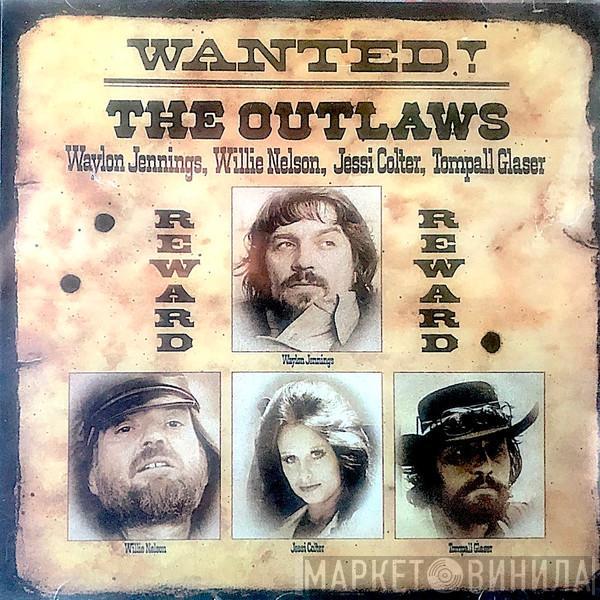 , Waylon Jennings , Willie Nelson , Jessi Colter  Tompall Glaser  - The Outlaws