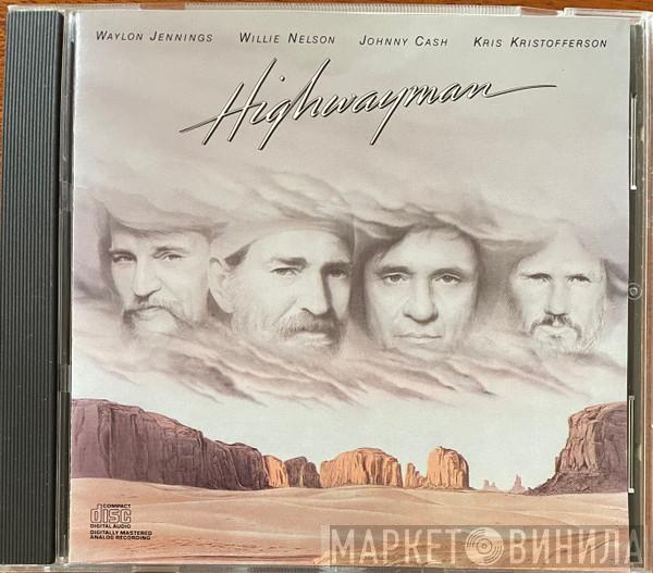 , Waylon Jennings , Willie Nelson , Johnny Cash  Kris Kristofferson  - Highwayman