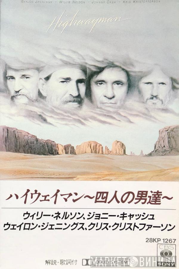 , Waylon Jennings , Willie Nelson , Johnny Cash  Kris Kristofferson  - Highwayman