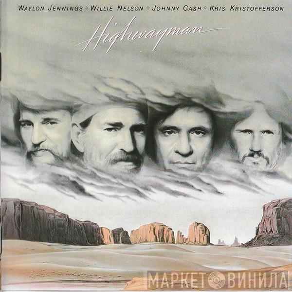 , Waylon Jennings , Willie Nelson , Johnny Cash  Kris Kristofferson  - Highwayman