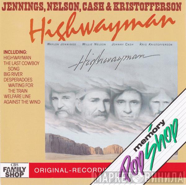 , Waylon Jennings , Willie Nelson , Johnny Cash  Kris Kristofferson  - Highwayman