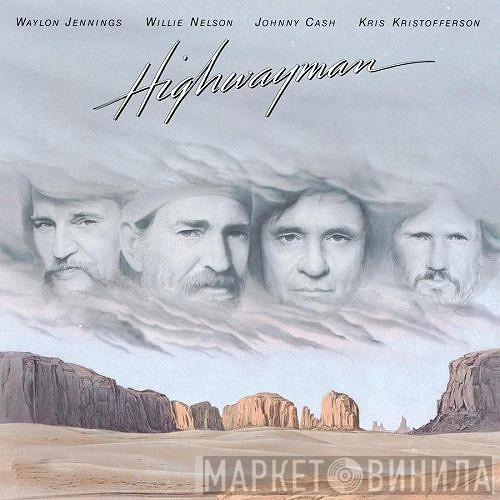 , Waylon Jennings , Willie Nelson , Johnny Cash  Kris Kristofferson  - Highwayman