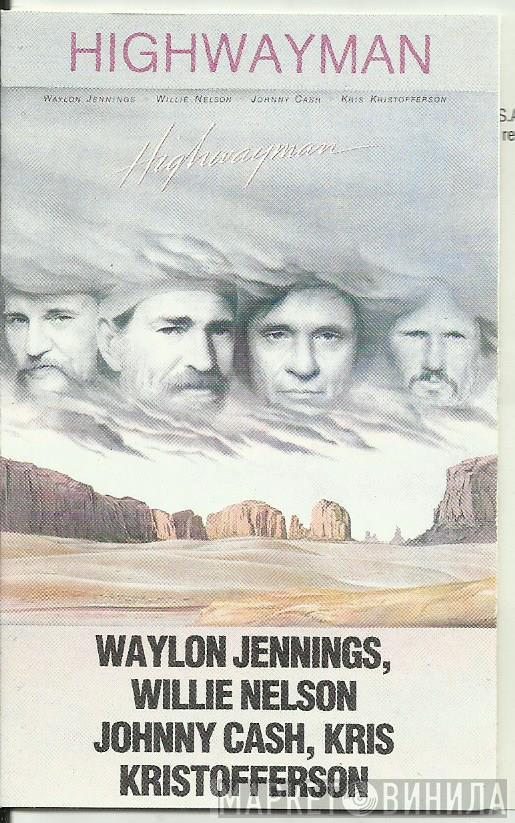 , Waylon Jennings , Willie Nelson , Johnny Cash  Kris Kristofferson  - Highwayman