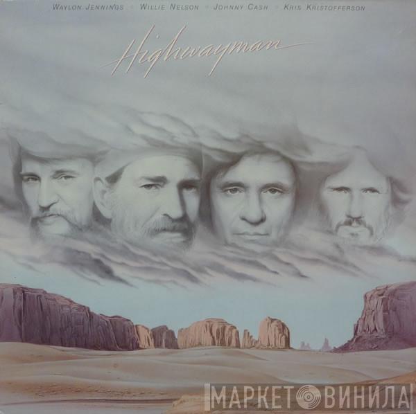 , Waylon Jennings , Willie Nelson , Johnny Cash  Kris Kristofferson  - Highwayman