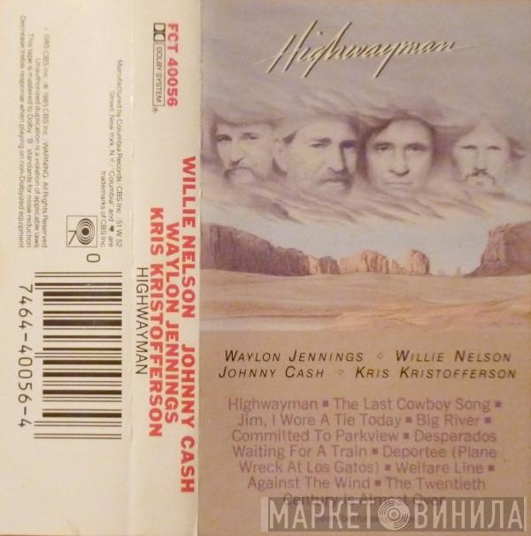 , Waylon Jennings , Willie Nelson , Johnny Cash  Kris Kristofferson  - Highwayman