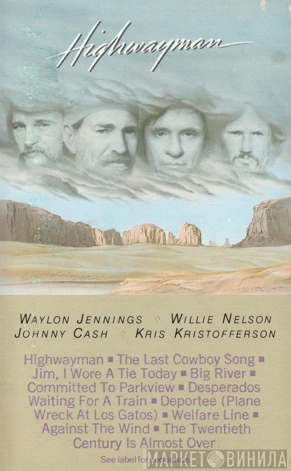 , Waylon Jennings , Willie Nelson , Johnny Cash  Kris Kristofferson  - Highwayman