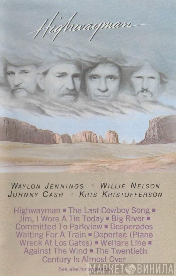 , Waylon Jennings , Willie Nelson , Johnny Cash  Kris Kristofferson  - Highwayman