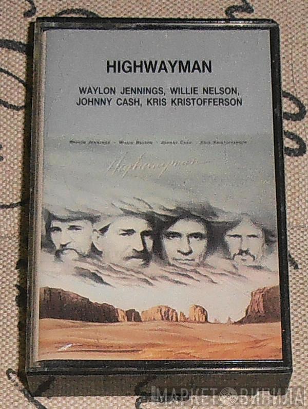, Waylon Jennings , Willie Nelson , Johnny Cash  Kris Kristofferson  - Highwayman