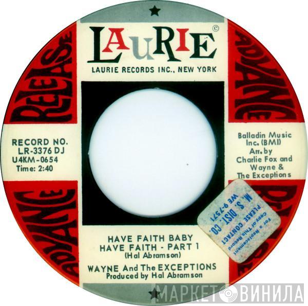 Wayne And The Exceptions - Have Faith Baby Have Faith