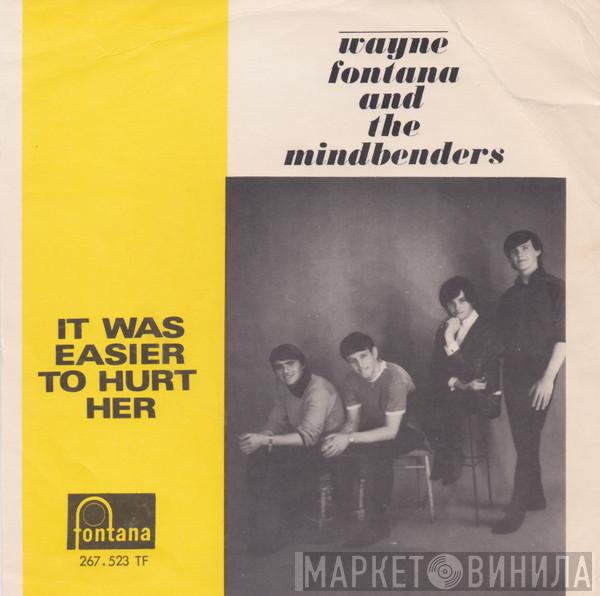  Wayne Fontana  - It Was Easier To Hurt Her / You Made Me What I Am Today