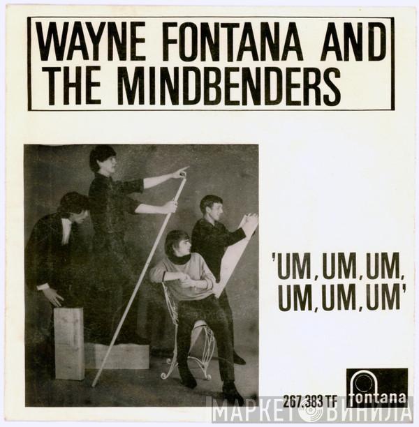  Wayne Fontana & The Mindbenders  - Um, Um, Um, Um, Um, Um