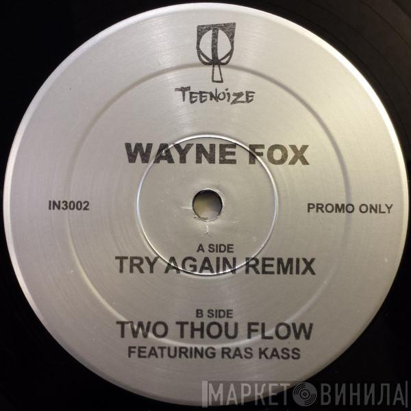 Wayne Fox  - Try Again (Remix) / Two Thou Flow