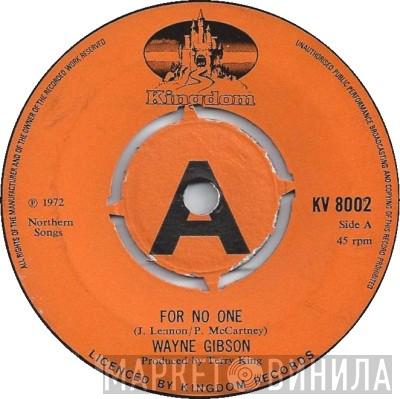 Wayne Gibson - For No One