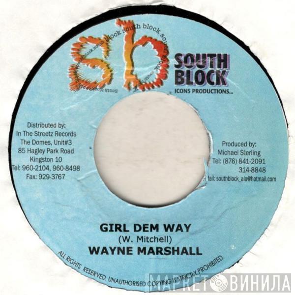 Wayne Marshall, Reagan  - Girl Dem Way / Weh Yu Want
